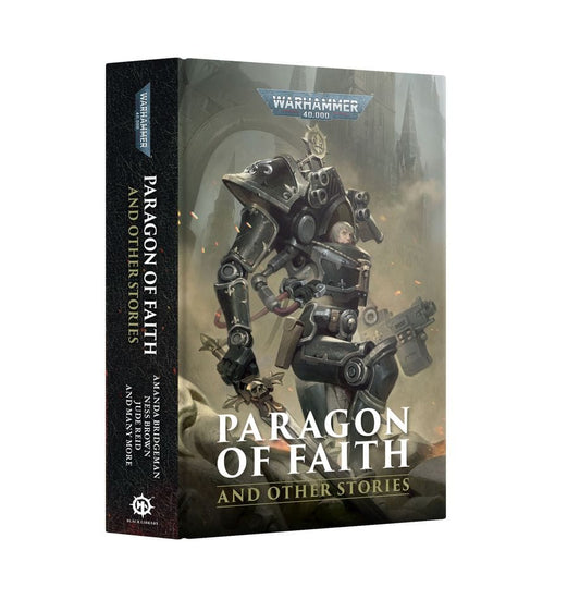 Black Library PARAGON OF FAITH AND OTHER STORIES (HB) BLACK LIBRARY 9781836091684