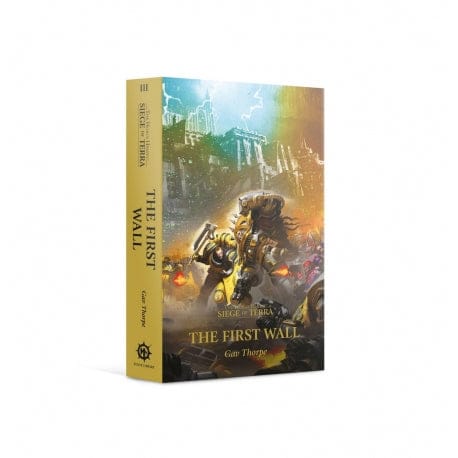 Black Library The First Wall (Paperback) The Horus Heresy: Siege of Terra Book 3 9781800260245