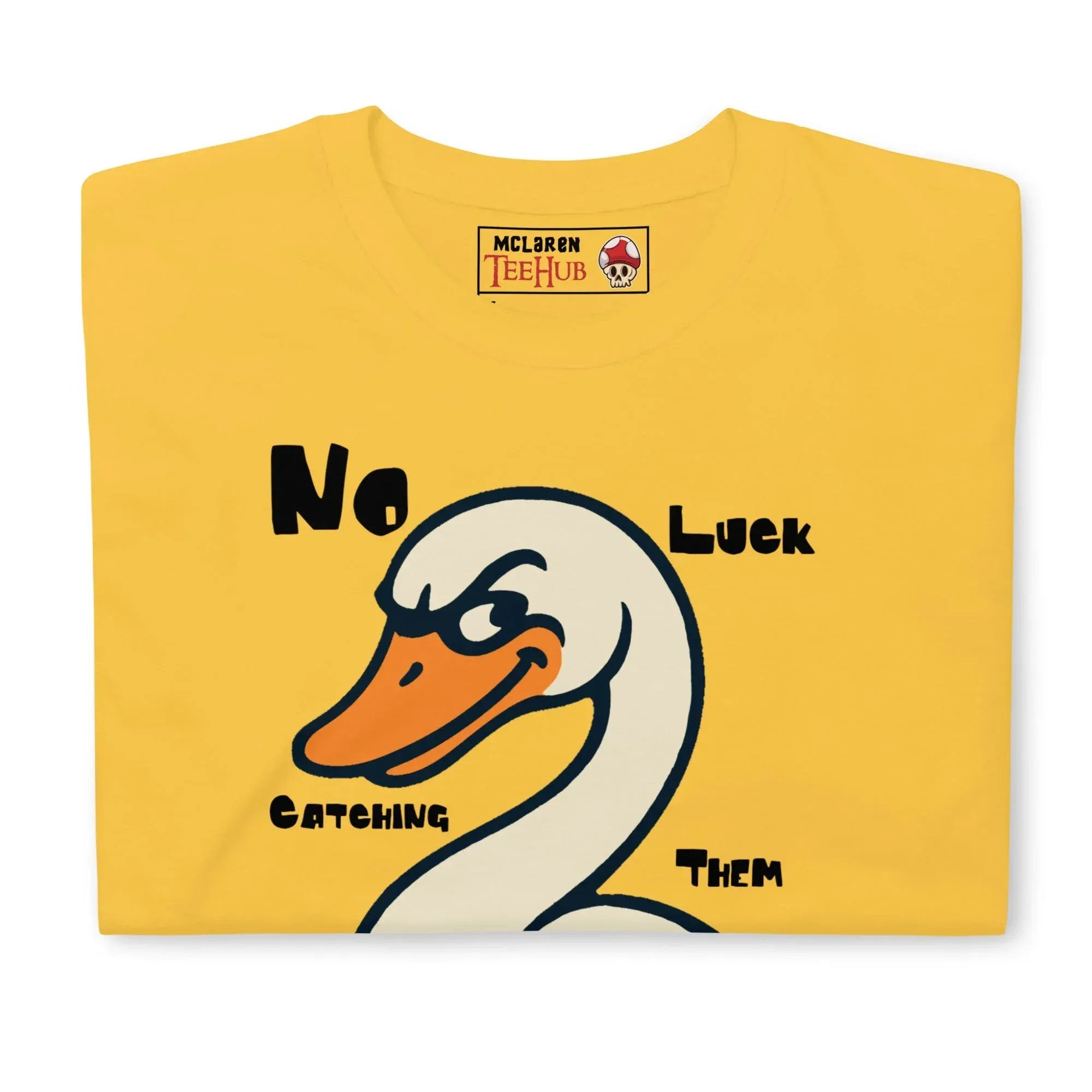 McLaren Tee Hub T-shirt "No Luck Catching Them Swans" Funny Hot Fuzz Quote T-Shirt